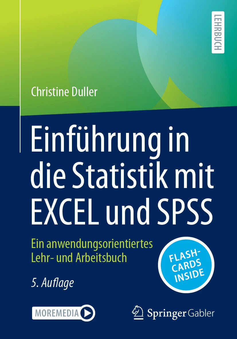 Einführung in die Statistik mit Excel und SPSS - Ein anwendungsorientiertes Lehr-und Arbeitsbuch, Duller