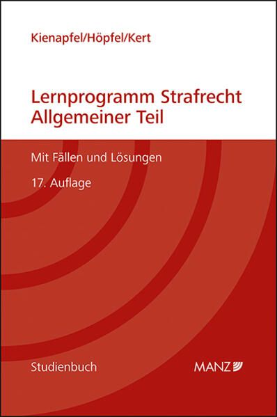 Kienapfel - Lernprogramm Strafrecht Allgemeiner Teil (17. AUFLAGE)