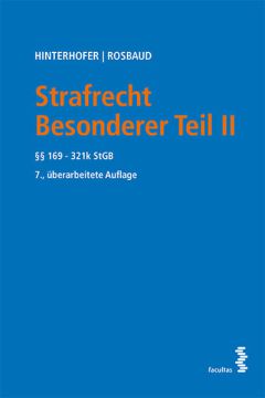 Strafrecht Besonderer Teil II 7. Auflage (Hinterhofer/Rosbaud)