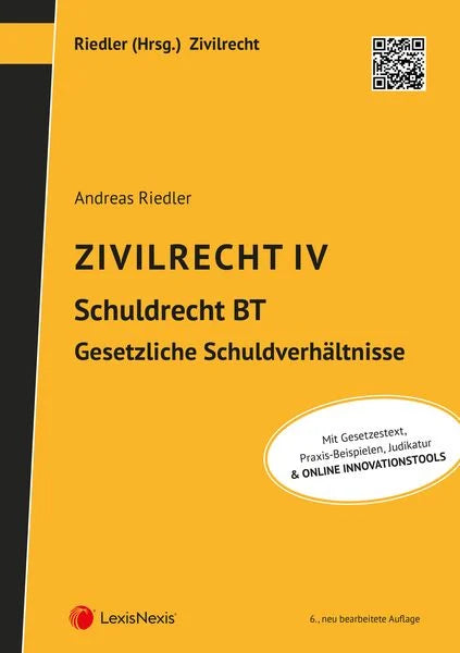 Zivilrecht IV - Schuldrecht Besonderer Teil - Gesetzliche Schuldverhältnisse (6. Auflage)
