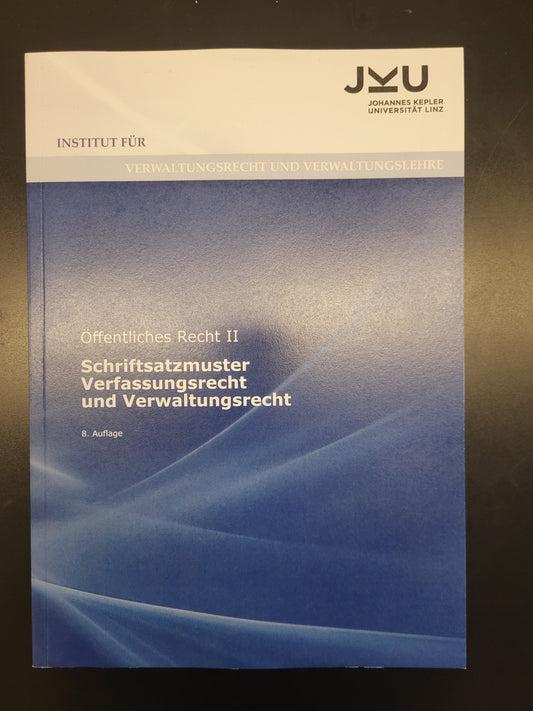 Skript - Öffentliches Recht II - Schriftsatzmuster Verfassungsrecht und Verwaltungsrecht (8. Auflage)