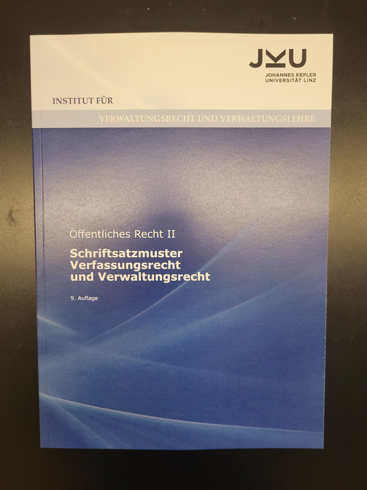 Skript - Öffentliches Recht II - Schriftsatzmuster Verfassungsrecht und Verwaltungsrecht (9. Auflage)